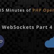 15 Minutes Of OpenSwoole WebSocket Part 4