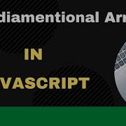 Multidimensional Arrays In Javascript
