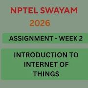 NPTEL Introduction To Internet Of Things ASSIGNMENT 2 Answers Week 2 JAN 2026 Nptel Swayamsolver