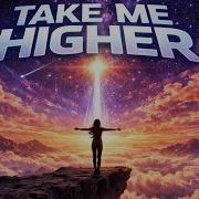 Take Me Higher EDM Anthem Bass Boosted Festival Vibes 2026