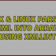 Unix Linux Parsing Xml Into Array Using Xmllint