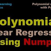 Python For Machine Learning Polynomial Linear Regression With Numpy P8