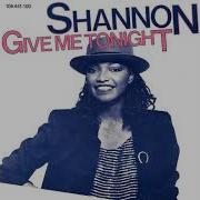 SHANNON GIVE ME TONIGHT HQ
