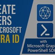 Create Users In Microsoft Entra ID With Microsoft Graph PowerShell SDK