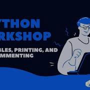 AV Python Workshop 2 Variables Printing And Commenting