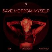 Save Me From Myself