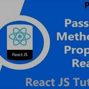 26 Passing Methods As Props In React Method As Props Passing Function To Props Hindi Urdu