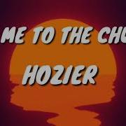 Hozier Take Me To Church Clean Lyrics