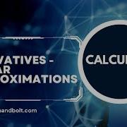 Calculus 1 Lecture 22 Application Of Derivatives Linear Approximations