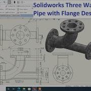 Solidworks Three Way Pipe With Flange Design Solidworks Tutorial