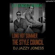 The STYLE COUNCIL LONG HOT SUMMER The LONGEST EVER SUMMER EXTENDED REMIX By DJ JAZZY JONES5