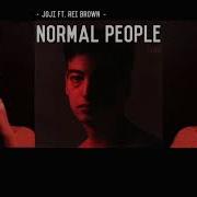 Lyrics Vietsub Normal People Joji Ft Rei Brown