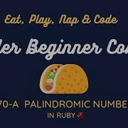 AtCoder Beginner Contest 070 A Palindromic Number In Ruby