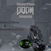 Shades Plays DOOM Snapmap Timesplitters 2 Siberia And Outsource Research