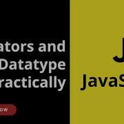 10 Operators And Datatype Practical JavaScript Tutorial For Beginners Web Development L 10