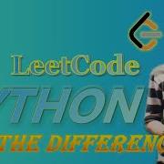LeetCode Tutorial In Python 389 Find The Difference Python Coding Leetcode