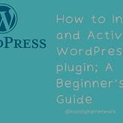 How To Install And Activate A WordPress Plugin A Beginner S Guide