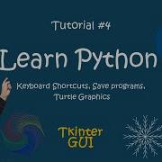 Learn Python Tutorial 4 Keyboard Shortcuts Save Programs Turtle Graphics