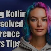 Fixing Kotlin Unresolved Reference Errors Common Causes And Solutions