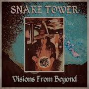 Snake Tower Visions From Beyond