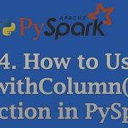 How To Use WithColumn Function In PySpark To Add Update Columns PySpark Tutorial