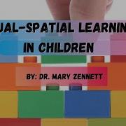 Visual Spatial Learning In Children
