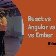 Picking A Framework React Vs Angular Vs Ember Michael Dinesh