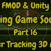 FMOD Unity Adding Game Sounds Part 16 Player Tracking 3D Audio