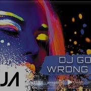 Dj Goja Wrong Way Official Single