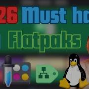 10 Flatpak Apps Every Linux User Needs In 2026