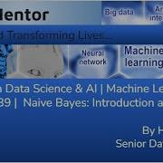 Python Data Science AI Machine Learning Lecture 39 Naive Bayes Introduction And Basics