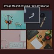 Image Magnifier Using HTML CSS Pure JavaScript No Plugin Required Source Code Available