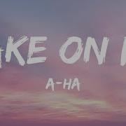 A Ha Take On Me Lyrics