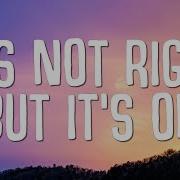 It S Not Right But It S Okay Mr Belt Wezol Lyrics
