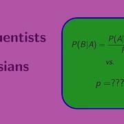 Frequentists Vs Bayesians