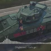 Nightcore Let S Go B путь