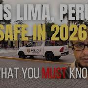 Is Lima Peru Safe In 2026 What You Must Know