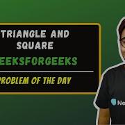 Triangle And Square GeeksForGeeks Problem Of The Day