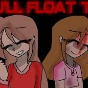 You Ll Float Too Meme Creepypasta Sally Lazari