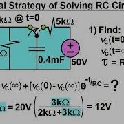 Electrical Engineering Ch 8 RC RL Circuits 31 Of 65 General Strategy Of Solving RC Circuits