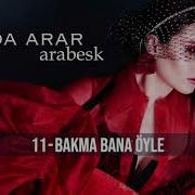 Funda Arar Bakma Bana Öyle
