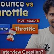 Debounce Vs Throttle Explained In 10 Minutes Frontend Interviews Must Know
