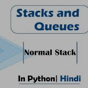 Normal Stack Module Basics Data Structures In Hindi Python Video 15