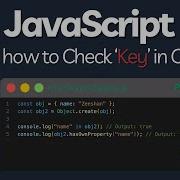 Why Key Checking Is Important In JavaScript How To Check If Key Exists In JavaScript