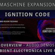 NI Maschine Expansion IGNITION CODE Вступление аудиодемонстрации и живой микс в стиле эмбиент