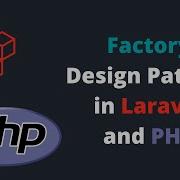 Factory Design Pattern In Laravel And PHP