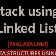 Implementation Of Stack Using Linked List Algorithm And Simple C Program Malayalam Tutorial