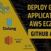 Deploy GoLang Application To AWS EC2 Using GitHub Actions