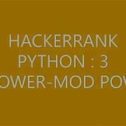 HACKERRANK PYTHON3 POWER MOD POW