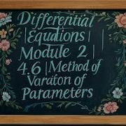 MA 203 Module 2 4 6 Method Of Variation Of Parameters